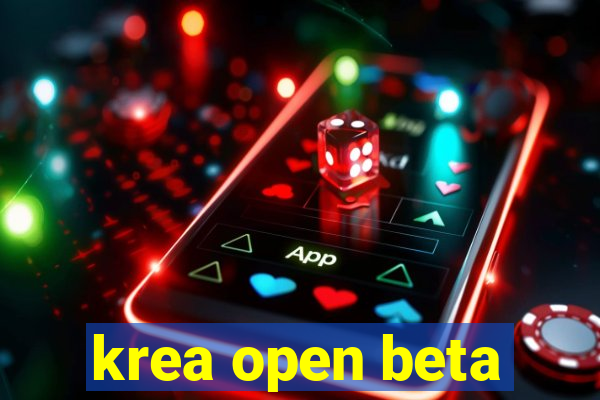 krea open beta